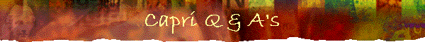 Capri Q & A's